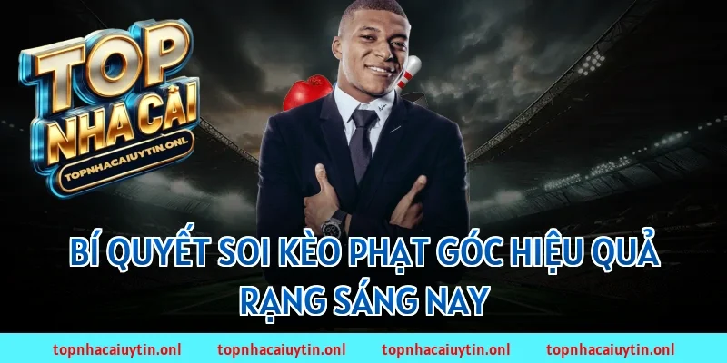 Bí quyết soi kèo phạt góc hiệu quả rạng sáng nay