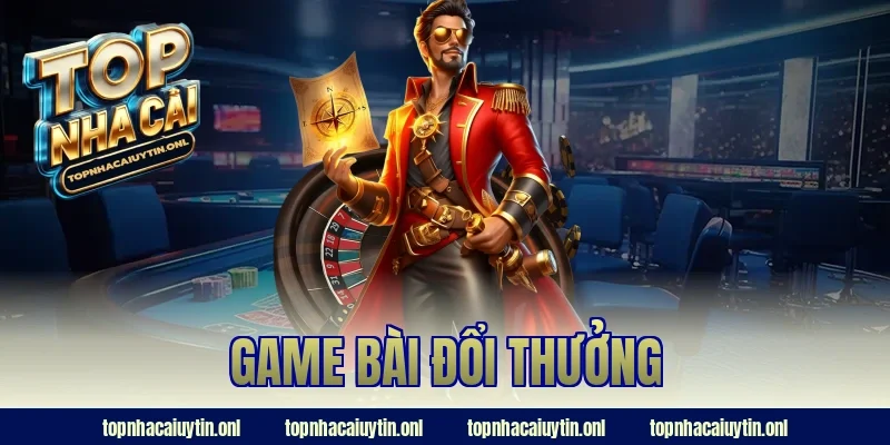 Game Bài Đổi Thưởng – Cách Kiếm Tiền Dễ Như Chơi Game