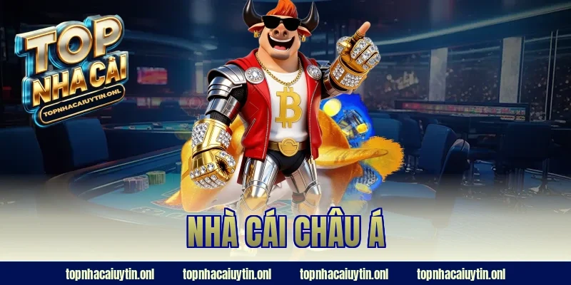 Nhà Cái Châu Á 2026 – Sự Thật Khiến 90% Người Phải Bất Ngờ!
