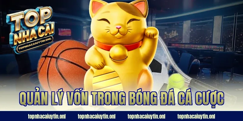 Quản lý vốn trong bóng đá cá cược
